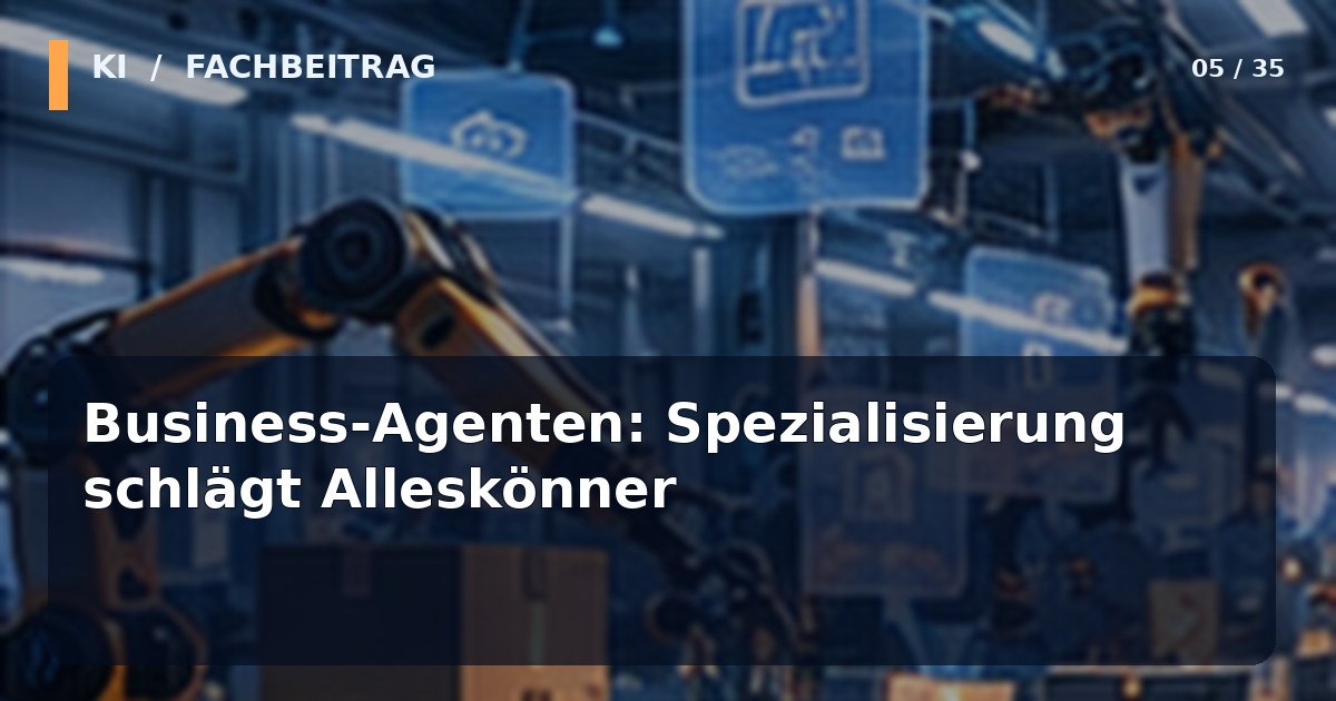 Editoriales KI-Technologiemotiv zum Thema Business-Agenten: Spezialisierung schlägt Alleskönner